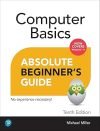 Computer Basics Absolute Beginner’s Guide, Windows 11 Edition 10th Edition
