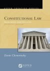 Constitutional Law: Principles and Polices (Aspen Treatise) 7th Edition